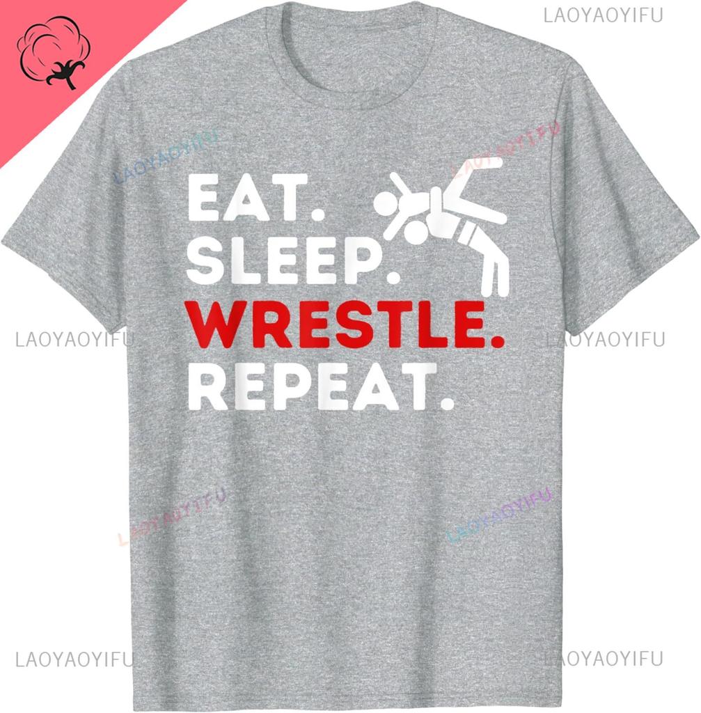 Eat Sleep Wrestle Repeat Funny Wrestling & Wrestler T-Shirt Gift Cotton T Shirt Graphic Print T Shirts Street Tops  Clothing