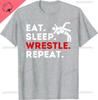 Eat Sleep Wrestle Repeat Funny Wrestling & Wrestler T-Shirt Gift Cotton T Shirt Graphic Print T Shirts Street Tops  Clothing