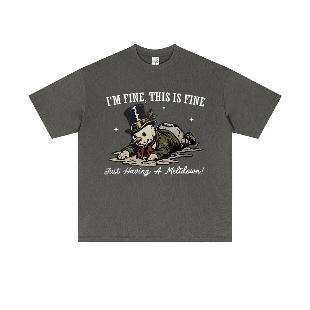 Im Fine This Is Fine Snowman Funny Meme T Shirt Men Women Christmas Oversized Short Sleeve T Shirts Mens 100 Cotton Tshirts