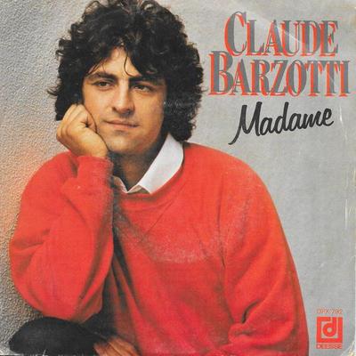 Δίσκος 7 ιντσών CLAUDE BARZOTTI - Madame DPX792 Disques Déesse 1982 Γαλλία Pop Μεταχειρισμένο