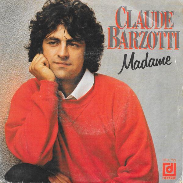 7inch Record CLAUDE BARZOTTI - Madame DPX792 Disques Déesse 1982 France Pop Used