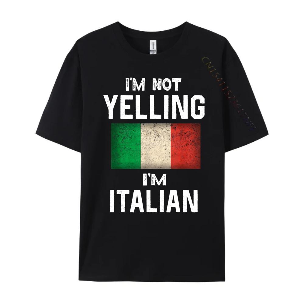 Im Not Yelling Im Italian Funny Italy Flag Graphic T Shirts Men Camisetas De Hombre New Years Eve