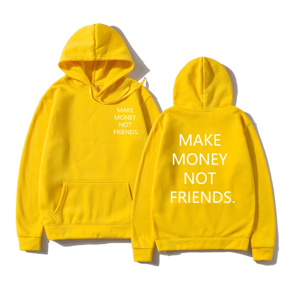 MAKE MONEY NOT FRIENDS Hoodie Fashion Unisex Letter Print Hooded Pullover Sudadera Unisex Streetwear Sweatshirts Hoody Tops Clothes