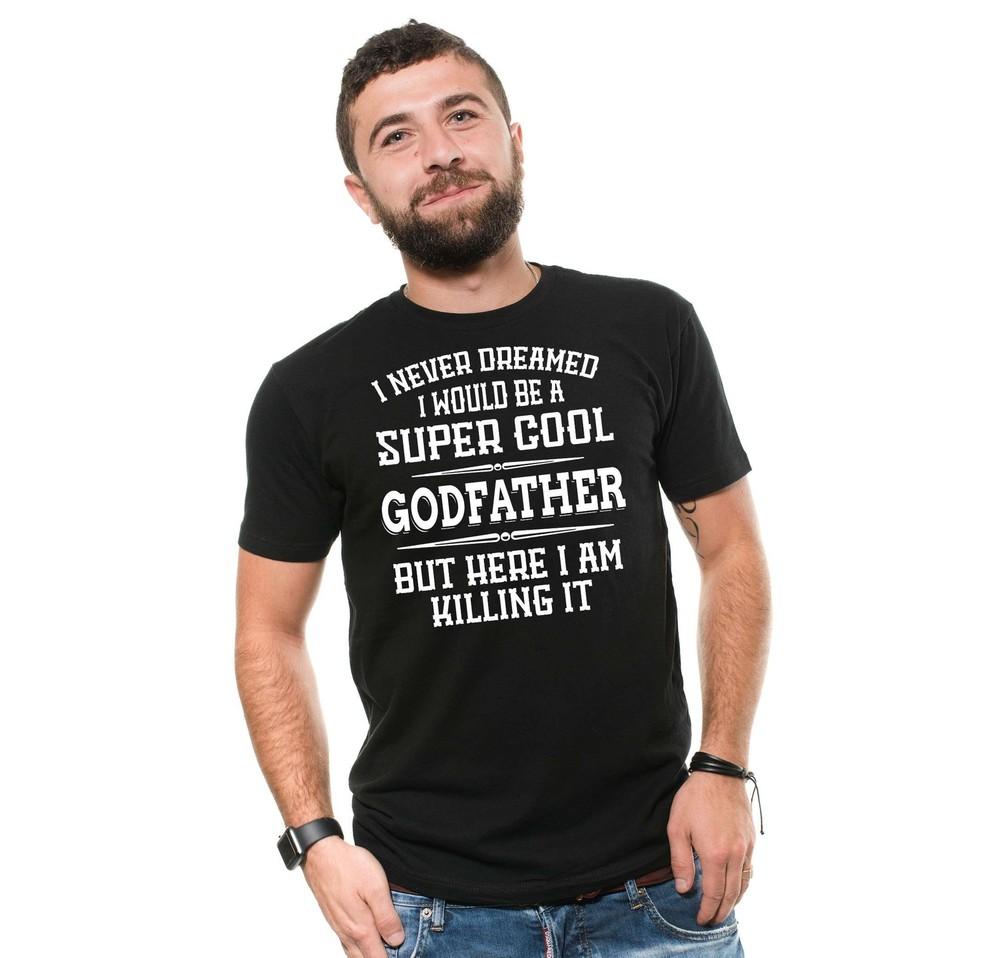 Funny Godfather Shirt I Never Dreamed I Would Be A Super Cool Godfather Shirt Unisex T-Shirt XXL