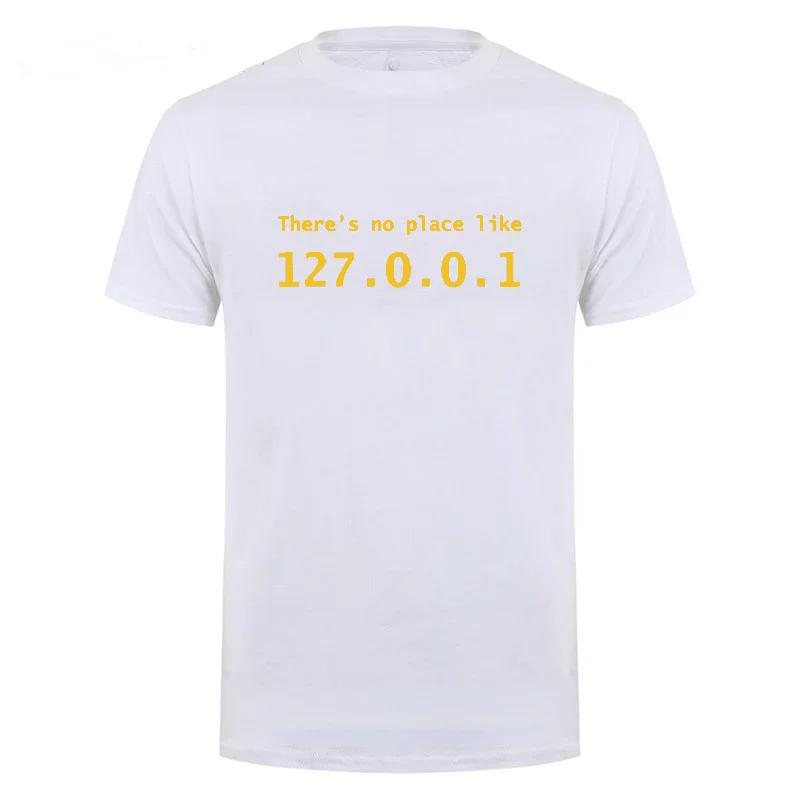 Men Programmer Geek Tshirt Funny IP Address Tops There Is No Place Like 127.0.0.1 Computer Comedy Tee Boyfriend Birthday Gift