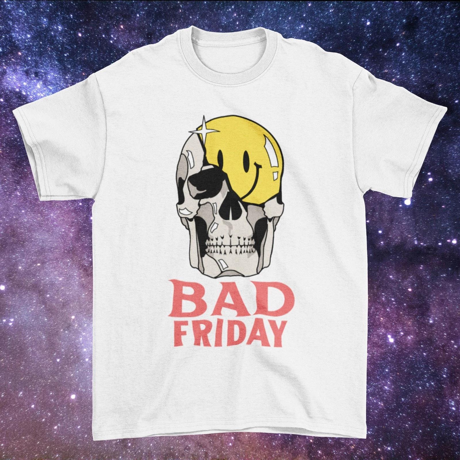 Men s and Women s T-shirts Bad Friday Smile Skull T shirt - Edgy - Retro - Slogan T shirt - Friday - Skelet M
