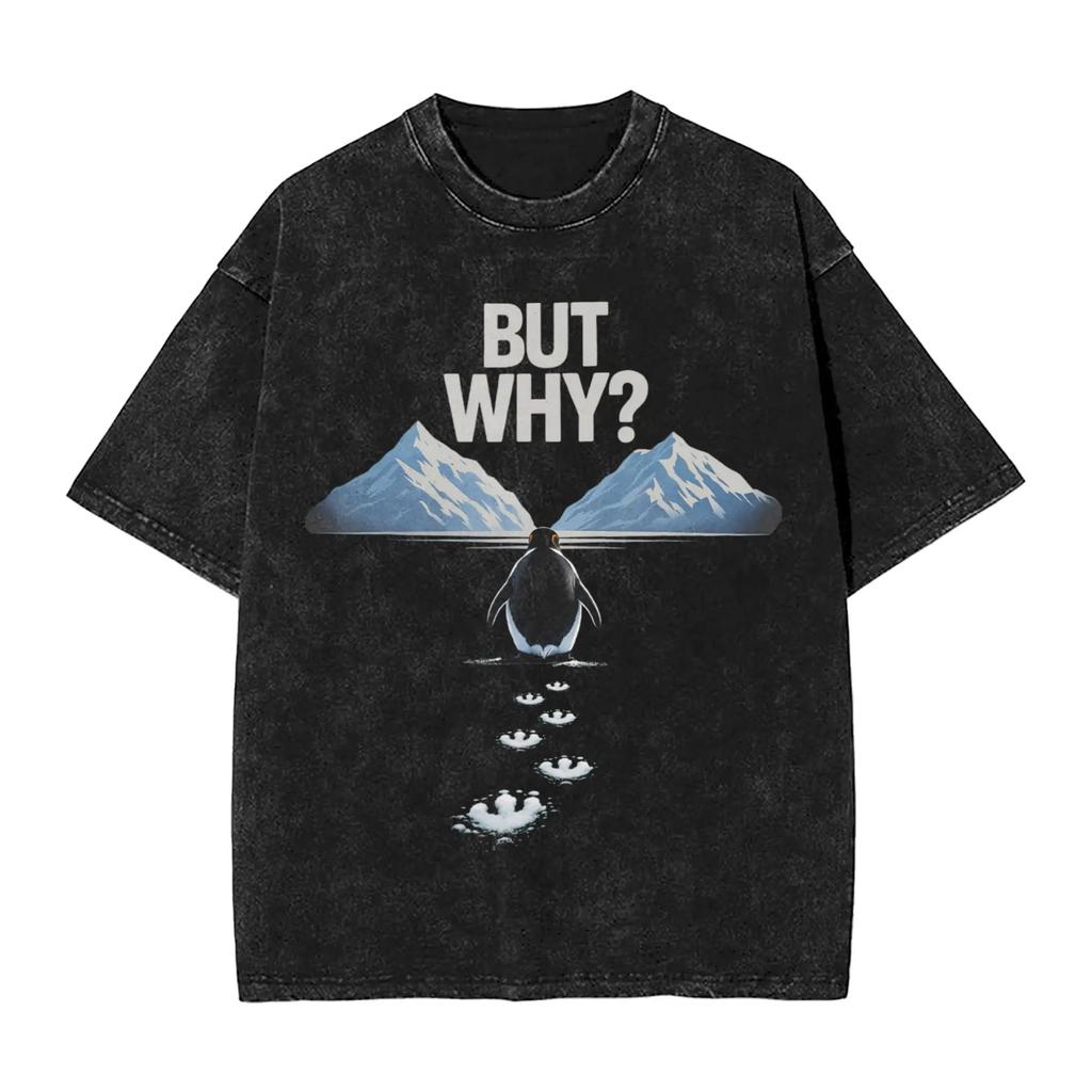 Funny Meme Penguin But Why Graphic Print Tshirt Unisex Women Vintage Washed Cotton Summer New Tee Harajuku Fashion Oversized Tops