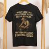 T-shirt Prospecteur d'Or | Cadeau Drôle de Mineur, T-shirt Chasseur de Trésors