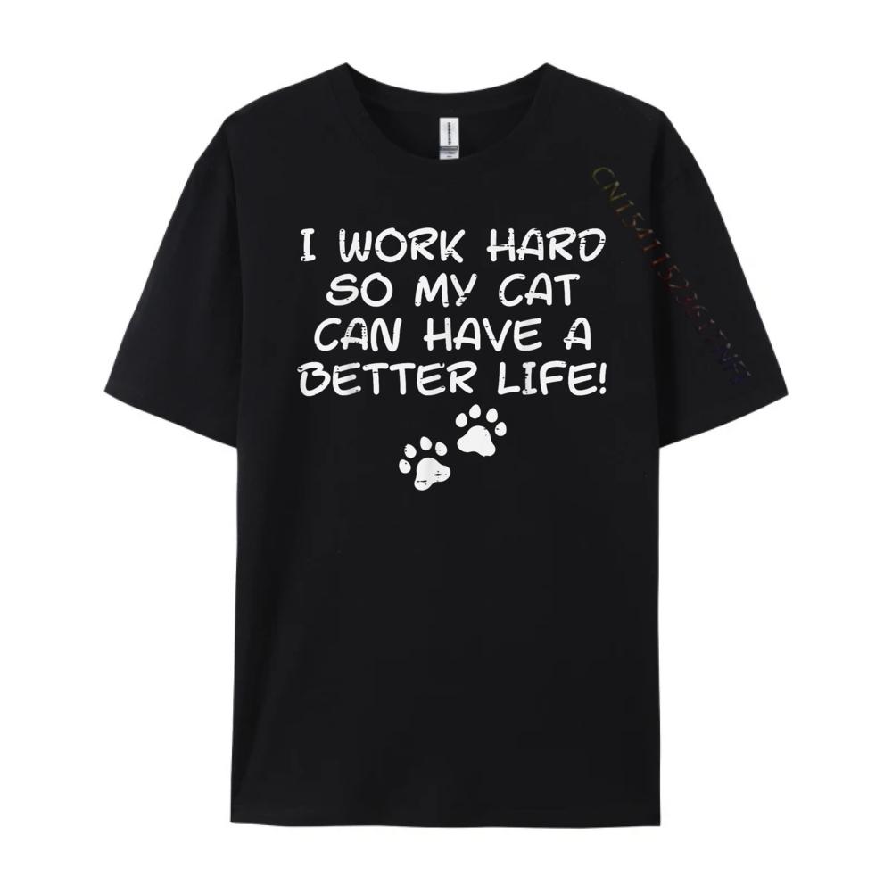 Gifti Work Hard So My Cat Can Have Funny Fur Dad Mom Camisetas Long Sleeve TShirt Mens Tshirts Casual