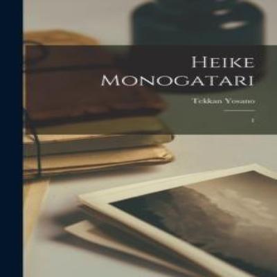 Heike Monogatari by Tekkan Yosano Paperback Book 9781016531818