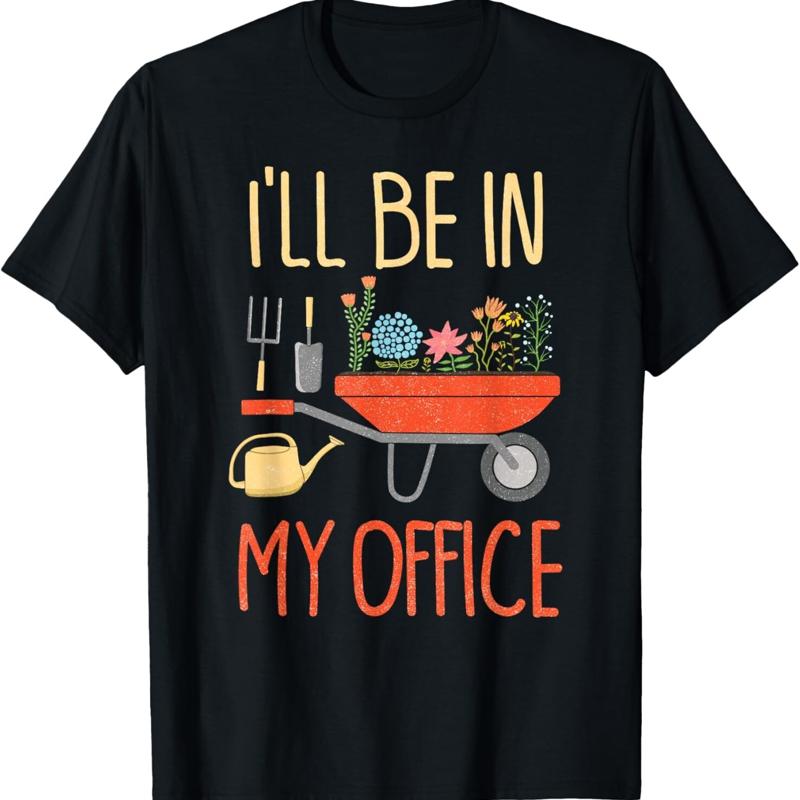 I ll Be In My Office Garden Funny Distressed Gardening T Shirt - Men s Summer Cotton Graphic Tee S