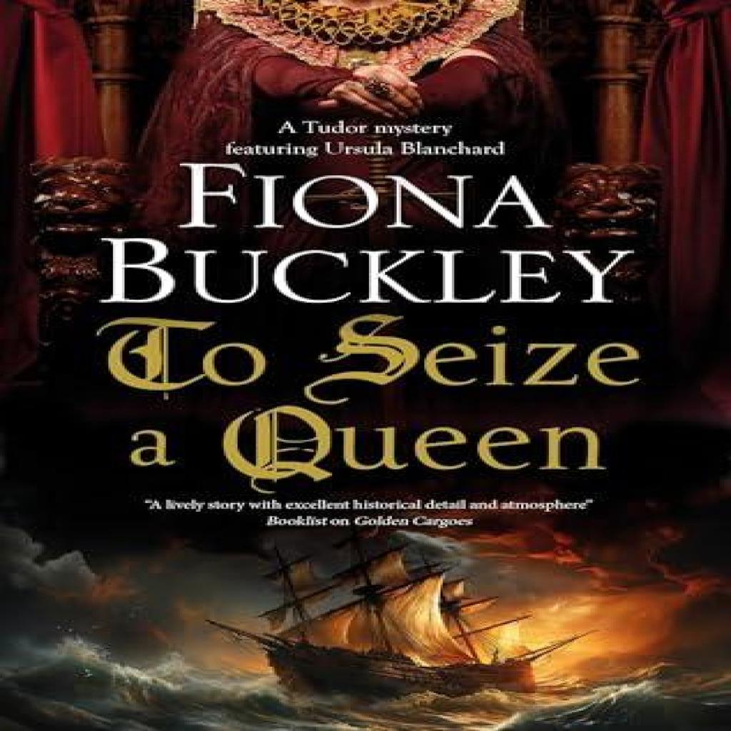 To Seize a Queen by Fiona Buckley Paperback Book 9781448315697