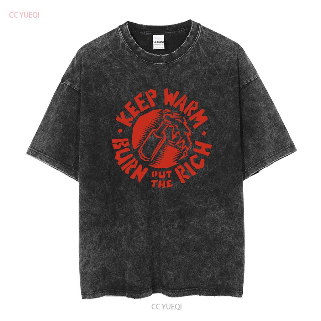 Keep Warm Burn Out The Rich T Shirt Choking Victim Subhumans MDC Dead Kennedys Punk OI long or short sleeves vintage Washed