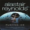 Pushing Ice by Alastair Reynolds Paperback Book 9780575083110