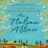 An Italian Affair by Caroline Montague Paperback Book 9781409180784