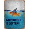 DORA Tin Sign Mindset Is Everything Metal Signs Motivational Poster Wall Art Novelty Gift Goldfish Home Decor Prints Vintag Metal Sign