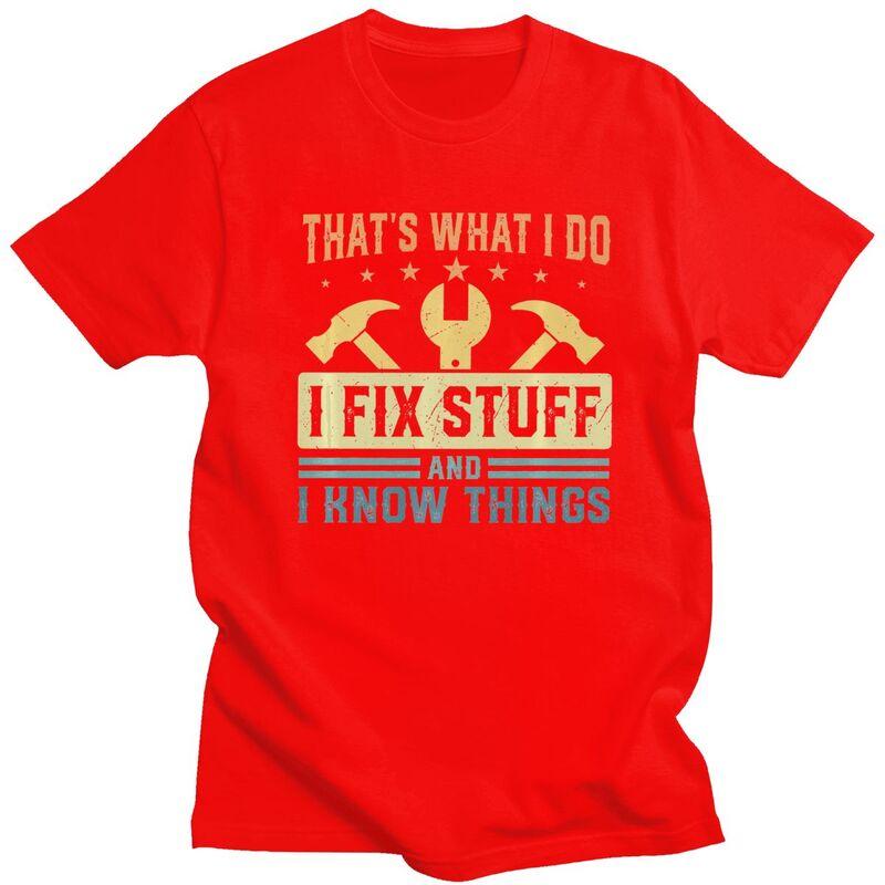 Custom I Fix Stuff T Shirts Men Pure Cotton Tee Tops Mechanic Engineer Gift Tshirt Fashion Tshirt