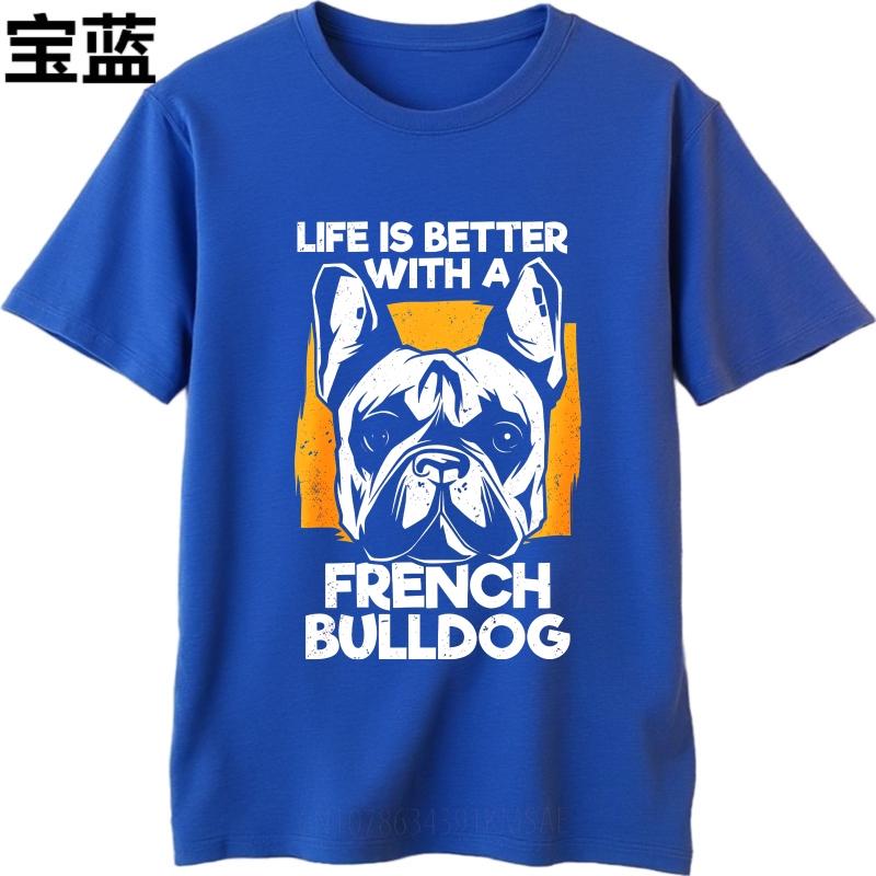 Black Summer For Him tshirt Life Is Better With A French Bulldog Short Sleeve Street Wear Round Neck Tops Brand Teeshirt