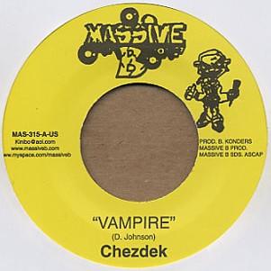 

7inch Record CHEZIDEK / KHARI KILL - Vampire / Informa MAS315 Massive B 2009 US Reggae, Ska & Dub Used