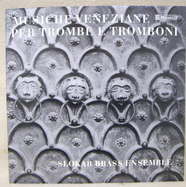 

LP Record SLOKAR BRASS ENSEMBLE Musiche Veneziane Per Trombe E Trom D8010 Claves 1980 Switzerlan Classical Used