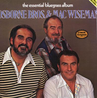 LP Record OSBORNE BROTHERS & MAC WISEMAN - The Essential Bluegrass Album CMH9016 CMH Records 1979 US Folk Used