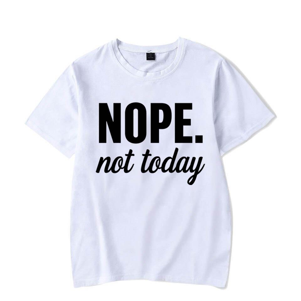 Funny Nope Not Today Letter Print T-shirts Women Summer Casual Short Sleeved T-shirts Round Neck Tops