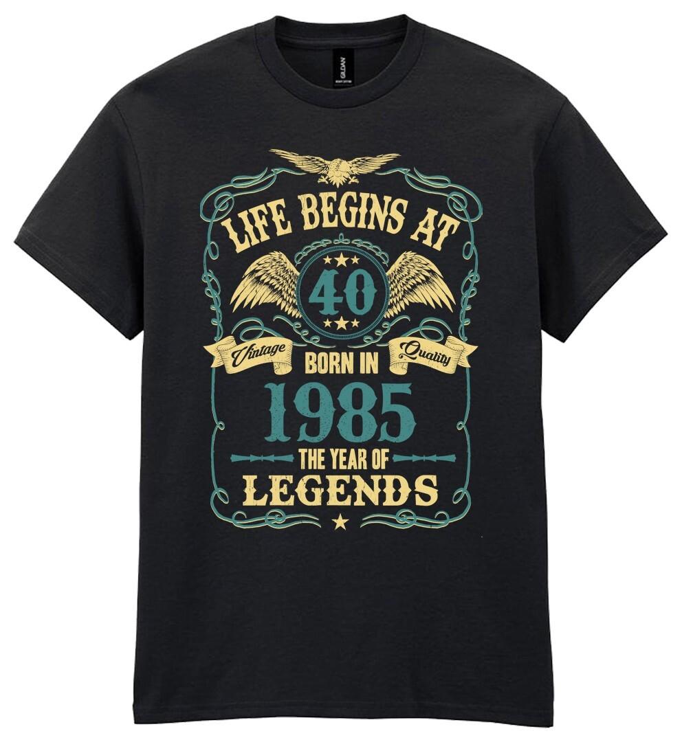 Life Begins At 40 Mens 40th T-Shirt Mens Womens Tees Top BORN In 1985 Legends Birthday Gift S