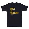 Made To Worship Psalm 951 Faith Based Christian Golden Print Cool Men T-shirt