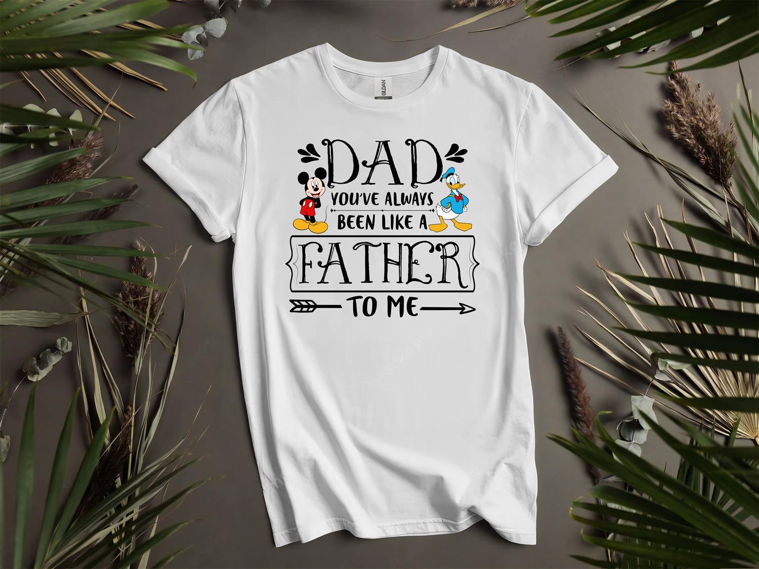Dad You Always Father Mickey Donald T-shirt T shirt Men Women Unisex Tshirt L60 M