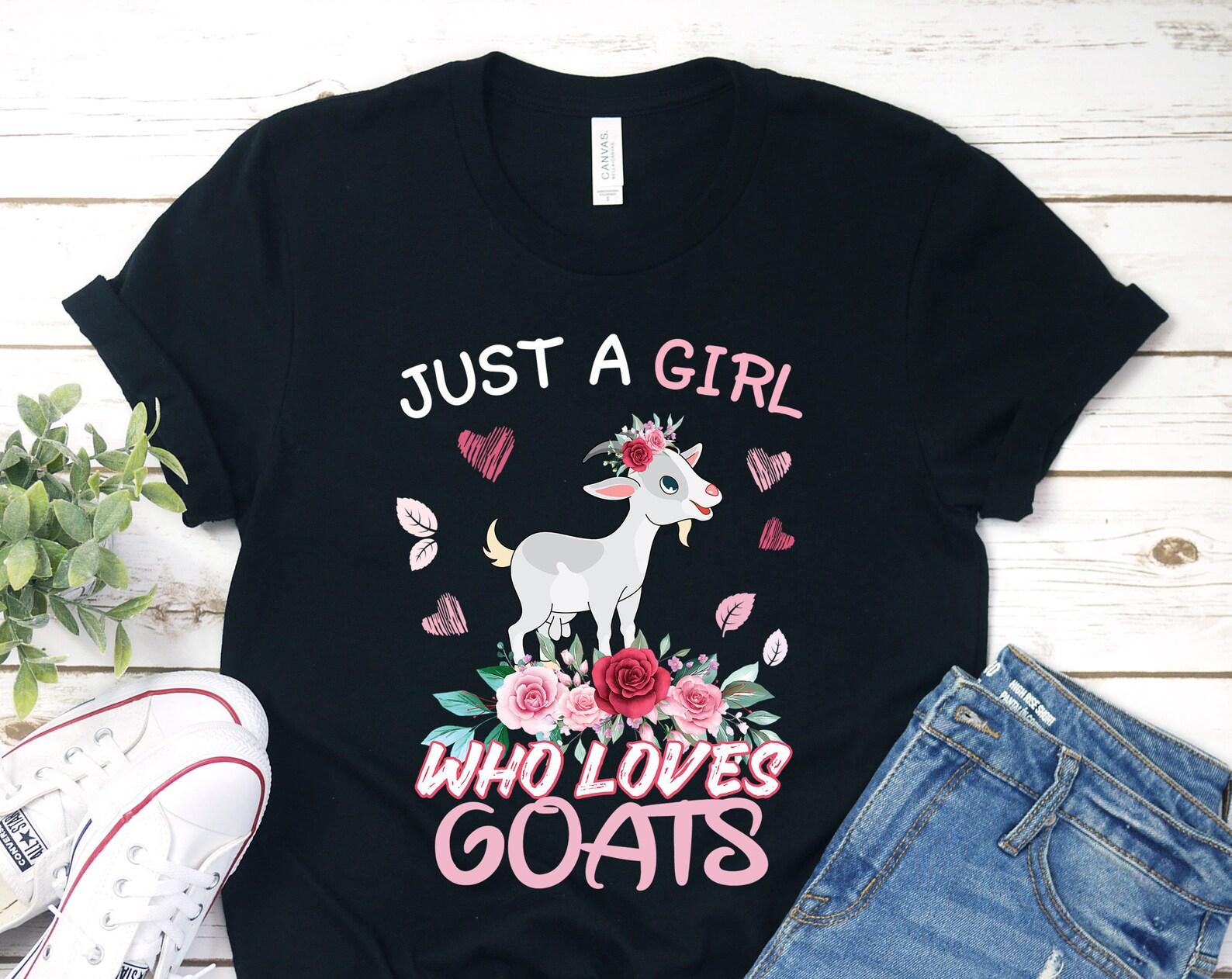 Just A Girl Who Loves Goats T-shirt, Cute Goat Farming Lover Birthday Gift Tshirt, Happy Baby Farm Barn Animals Fan Party Present Tee Shirts 140