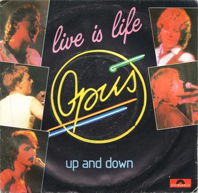 7inch Record OPUS - Live Is Life / Up And Down POSP743 POLYDOR 1985 UK Rock Used