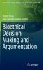 The Bioethical Decision Making and Argumentation : 70 Book