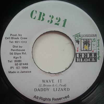 7palcová deska DADDY LIZARD / FARGO VOICE - Wave It / Past Interview NONE Cell Block 321 1994 Jamajka Reggae, Ska & Dub Použitá