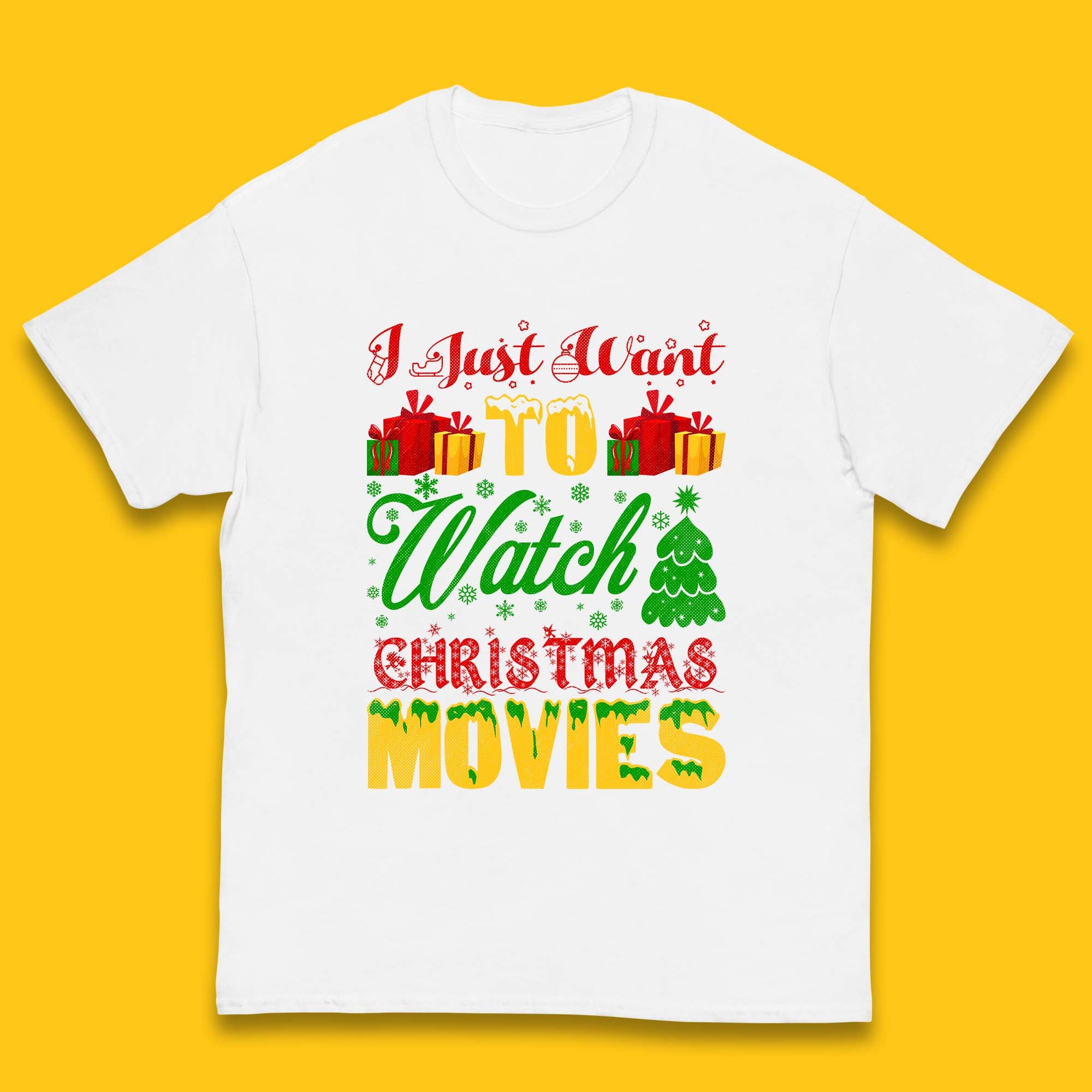 I Just Want To Watch Christmas Movies Kids T Shirt 100