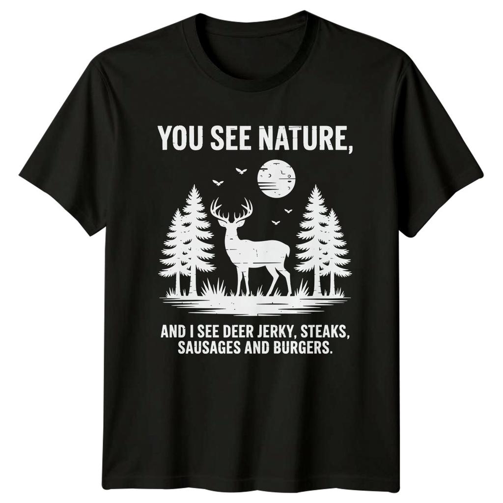 You See Nature And I Mens T-Shirt Deer Hunting Fathers Day Gift For Him