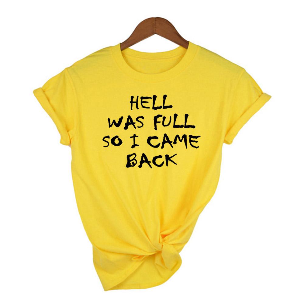 Hell Was Full So I Came Back Women Tshirt With Letters Gothic Harajuku Shirt Girl
