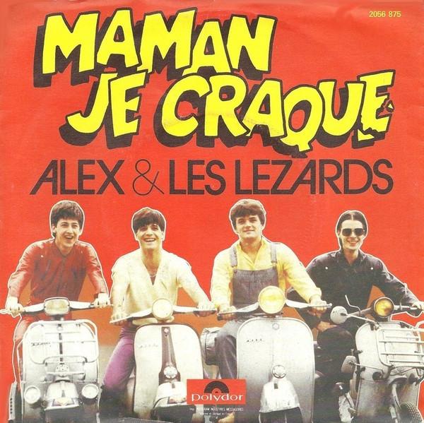 7inch Record ALEX & LES LEZARDS - Maman Je Craque 2056875 Polydor 1981 France Rock Used