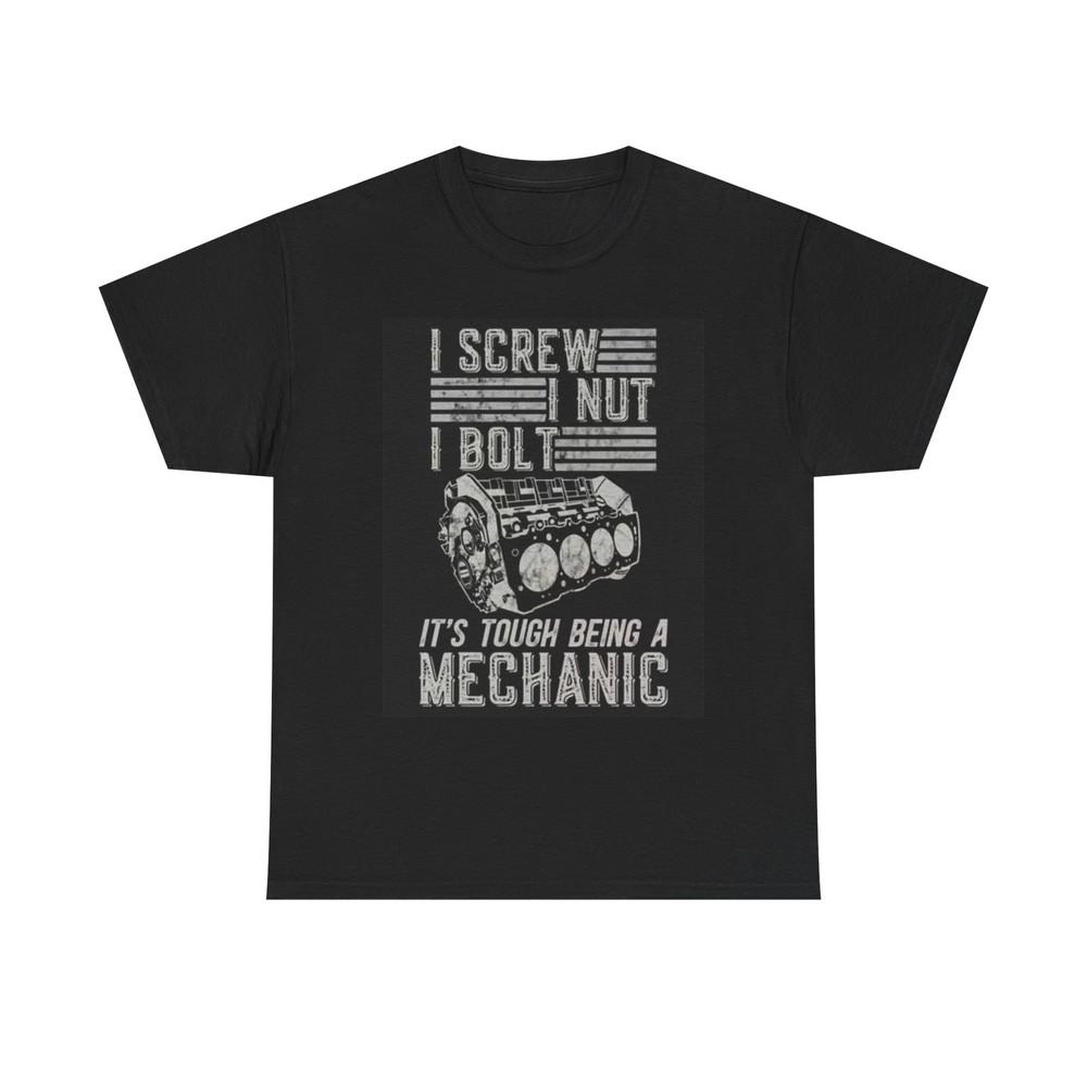 Tough Being A Mechanic Graphic T Shirt Funny Gift Unisex Heavy Cotton Tee Unisex T-Shirt XXXXL
