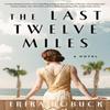 Last Twelve Miles by Erika Robuck Paperback Book 9781728299839