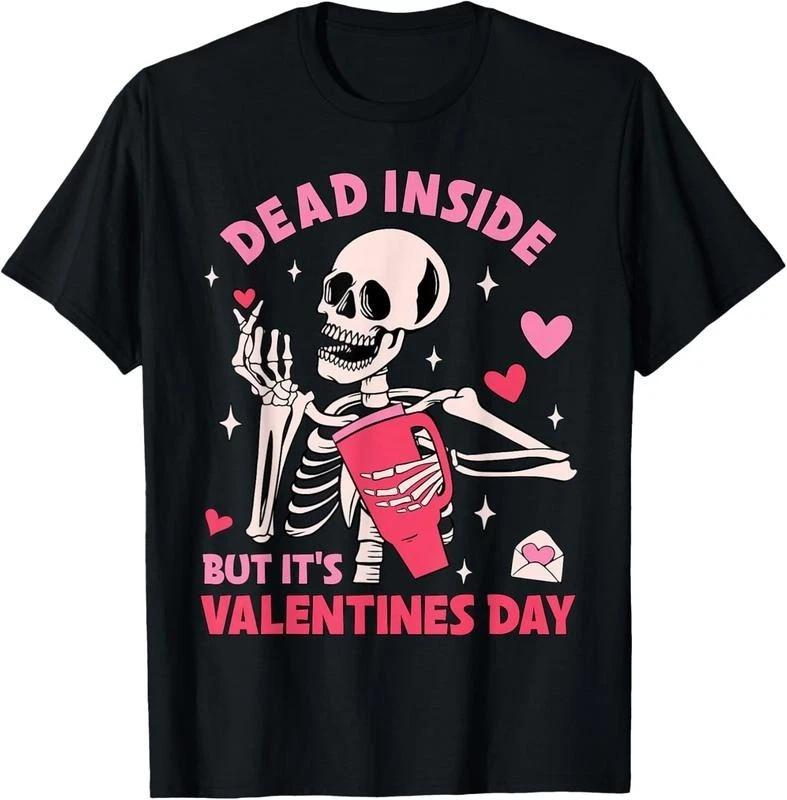 Dead Inside But It s Valentines Day Funny Skeleton Men T-Shirt - Lightweight Cla XXXXL