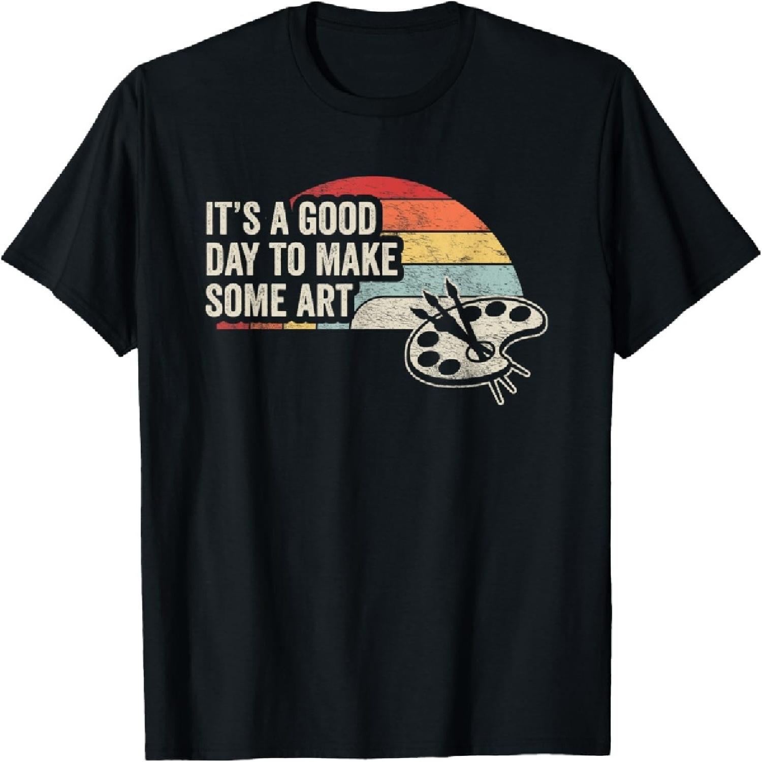 

Retro Vintage It s A Good Day To Make Art Artist Art Teacher T-Shirt XXXXXL різнокольоровий
