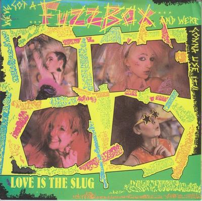 7inch Record WEVE GOT A FUZZBOX WERE GONNA U Love Is The Slug UGH14 Vindaloo Record 1986 UK Rock Used