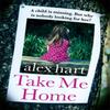Take Me Home by Alex Hart Paperback Book 9781409189060