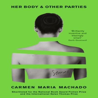Her Body And Other Parties by Carmen Maria Machado Paperback Book 9781781259535