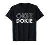 Okie Dokie Women's, Men's & Kids' T-Shirts