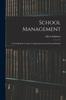 The School Management : A Text-Book for County Training Schools and Normal Schools Book