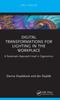 Buch Digital Transformations for Lighting In the Workplace : A Systematic Approach Used In Ergonomics
