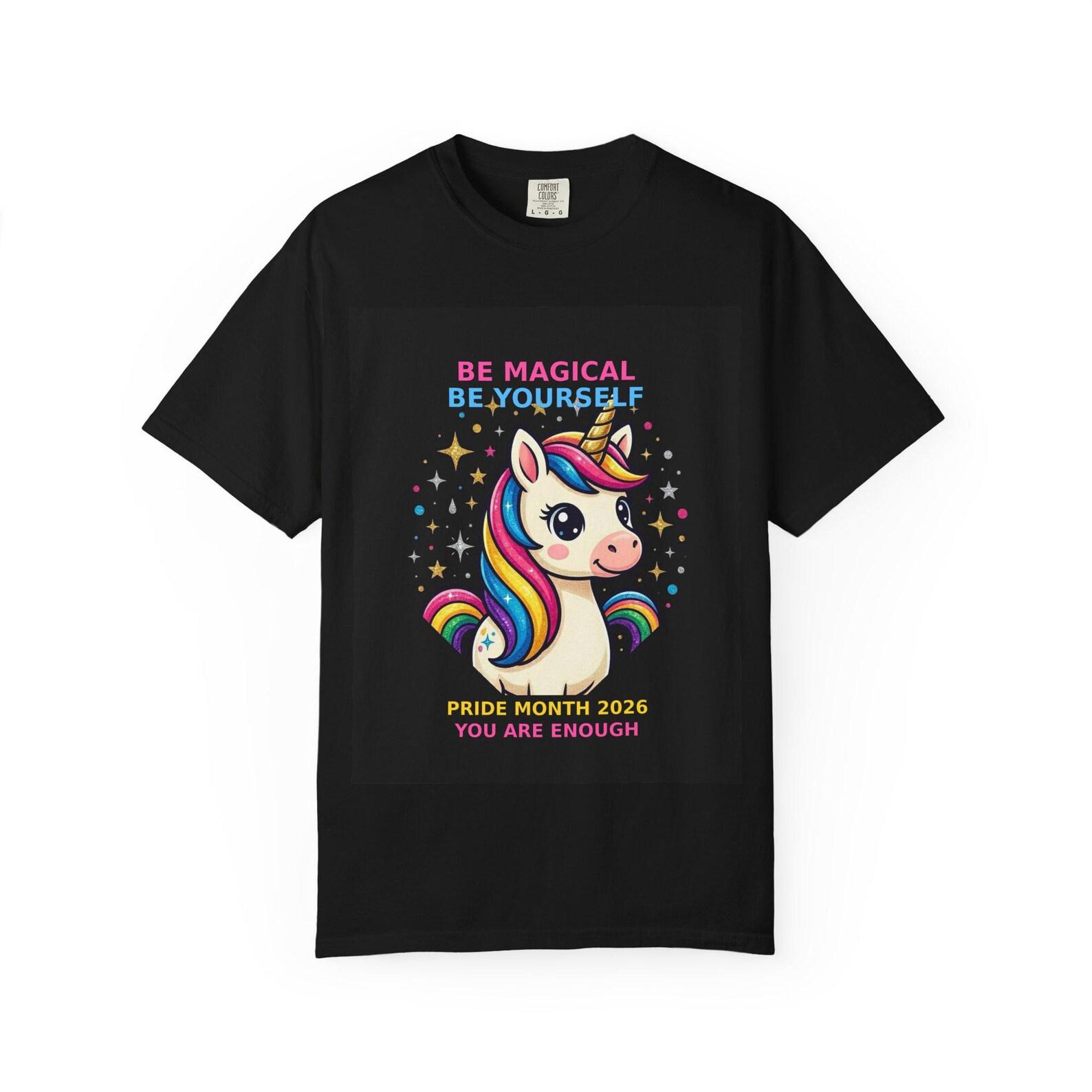 Be Magical Be Yourself unicorn Pride Month 2026 T-Shirt | You Are Enough 140