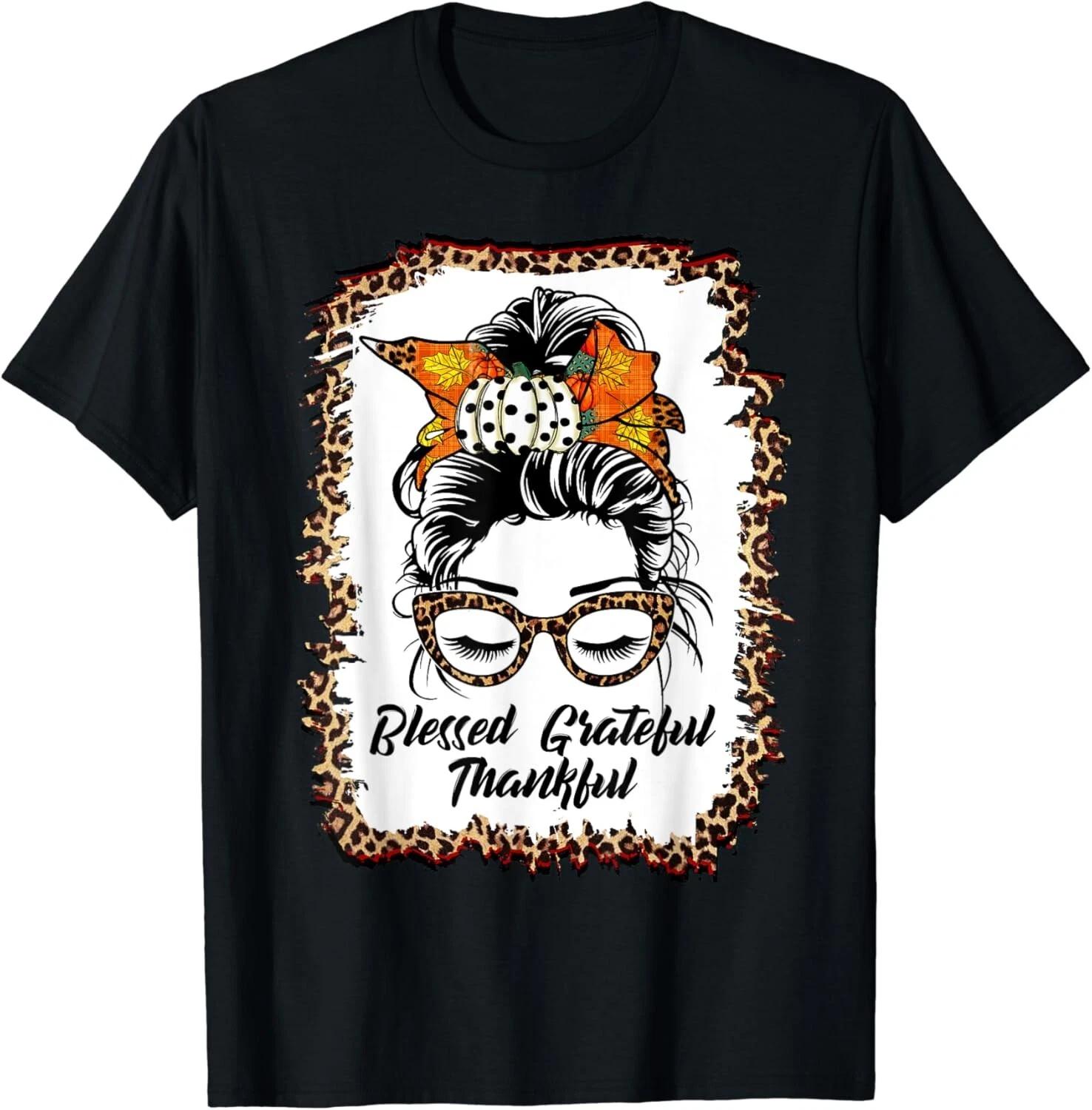 Bleached Messy Bun Thankful Grateful Blessed Autumn Falling Gift Unisex T-Shirt S