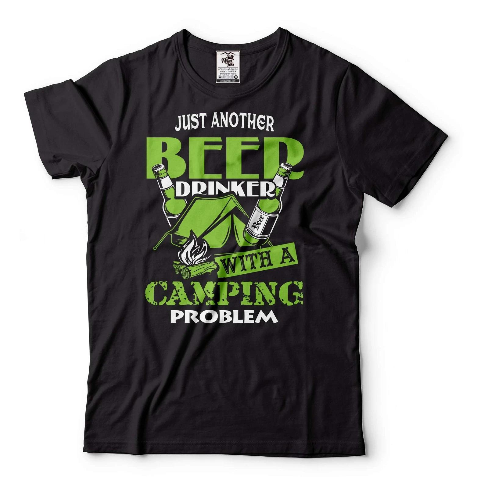 Camping Shirt Just Another Beer Drinker With Camping Problem Shirt Drinking Tee L